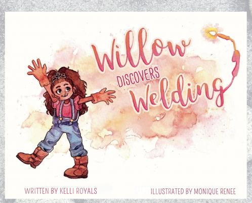 Willow Discovers Welding