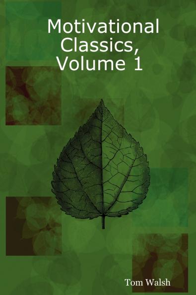 Motivational Classics Volume 1