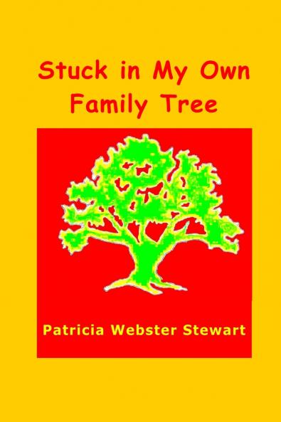 Stuck In My Own Family Tree