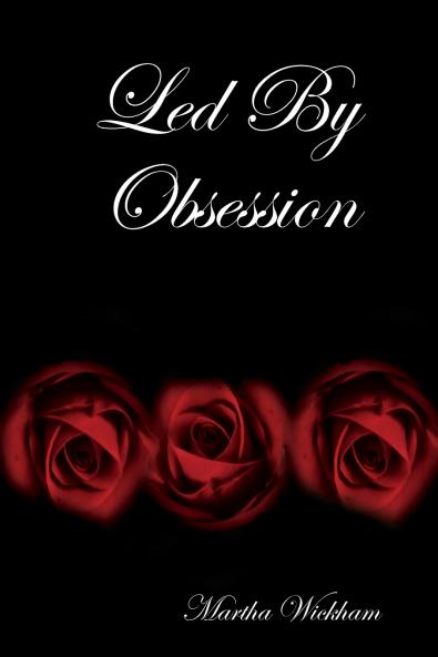 Led By Obsession