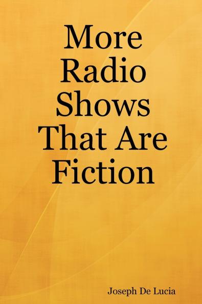 More Radio Shows That Are Fiction