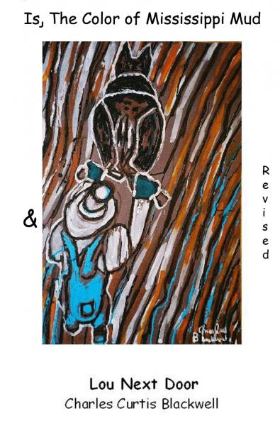 Is The Color Of Mississippi Mud & Lou Next Door