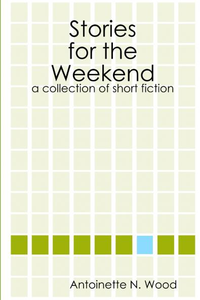 Stories for the Weekend