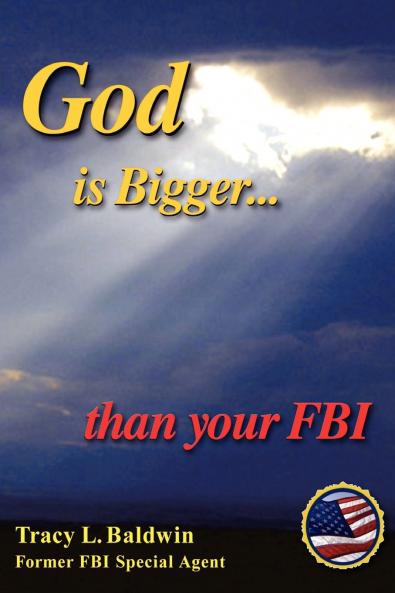 God Is Bigger Than Your FBI