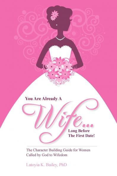 You Are Already A Wife...Long Before the First Date!