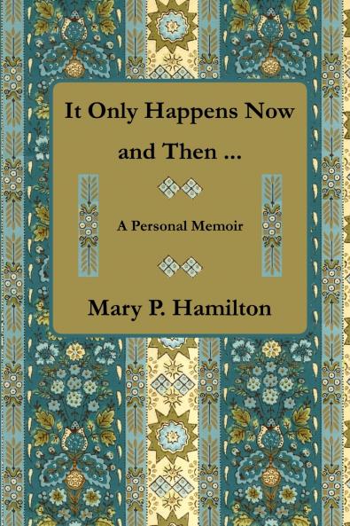 It Only Happens Now and Then ...