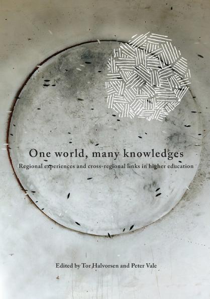 One World Many Knowledges. Regional experiences and cross-regional links in higher education