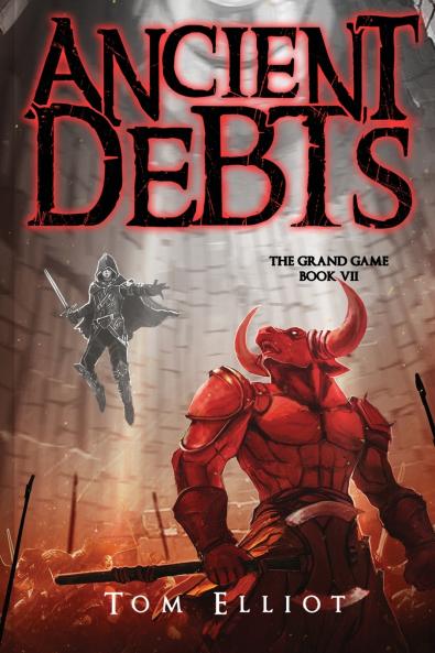 Ancient Debts The Grand Game Book 7