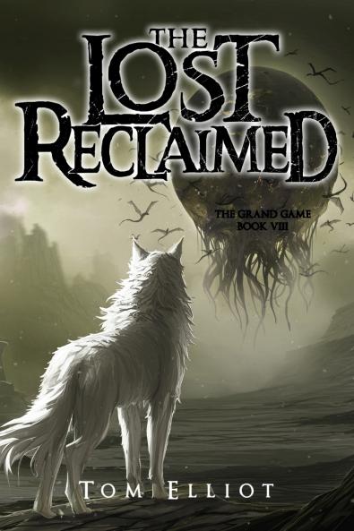 The Lost Reclaimed The Grand Game Book 8