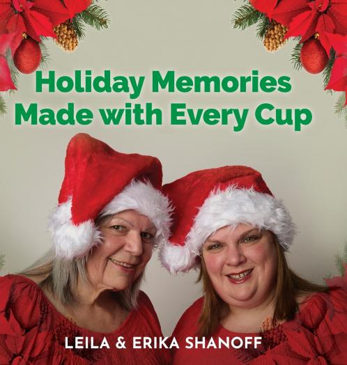 Holiday Memories  Made with Every Cup