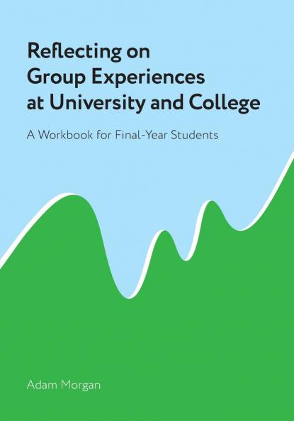 Reflecting on Group Experiences at University and College