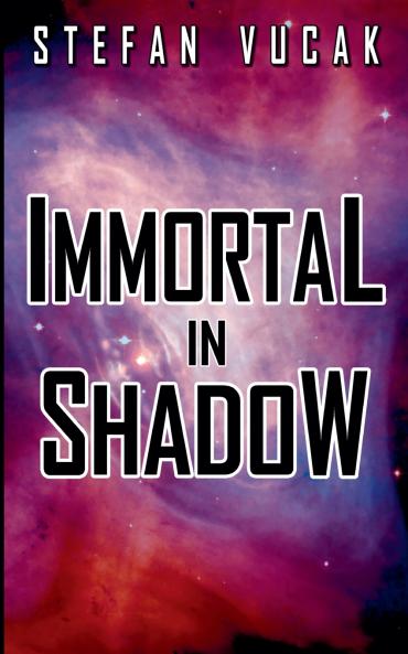 Immortal in Shadow