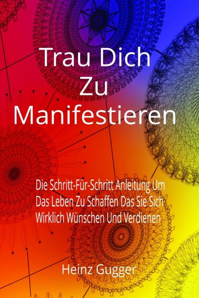 Trau Dich Zu Manifestieren