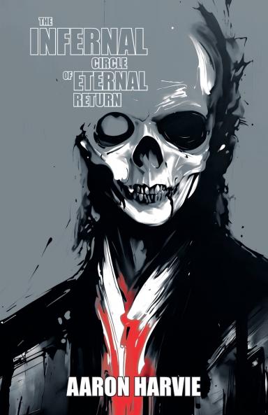 The Infernal Circle of Eternal Return