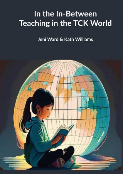 In the In-Between - Teaching in the TCK World