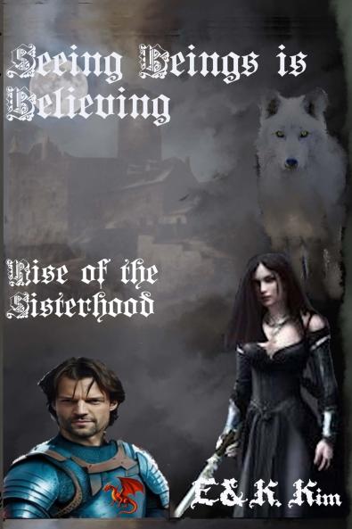 Seeing Beings is Believing - Rise of the Sisterhood