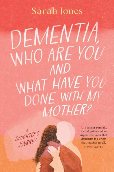 Dementia who are you and what have done with my mother?