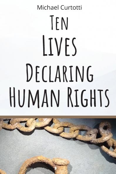 Ten Lives Declaring Human Rights