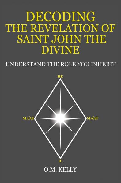 DECODING THE REVELATION OF SAINT JOHN THE DIVINE