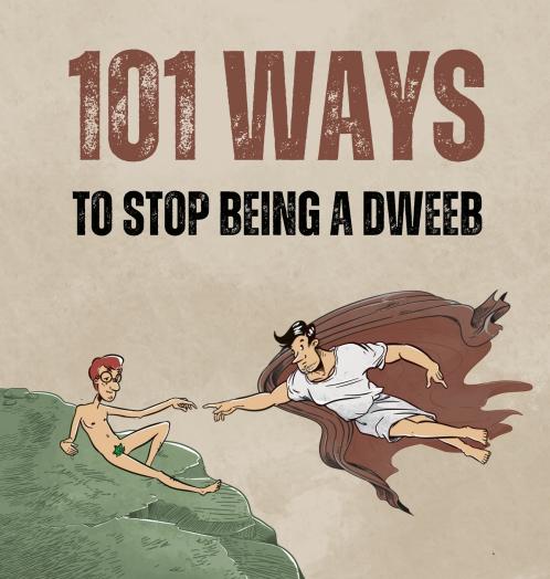 101 ways to stop being a dweeb