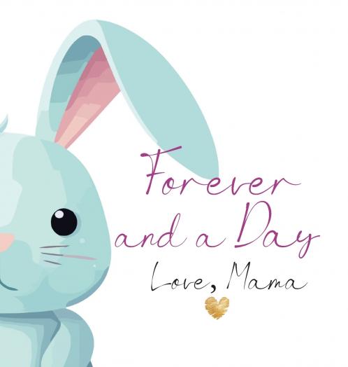Forever and a Day Love Mama