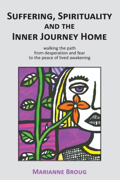 Suffering Spirituality and the Inner Journey Home