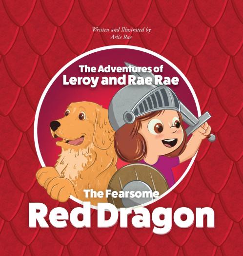 The Adventures of Leroy and Rae Rae The Fearsome Red Dragon