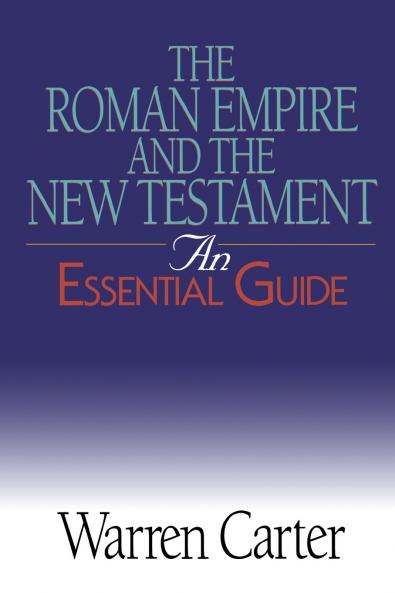 The Roman Empire and the New Testament