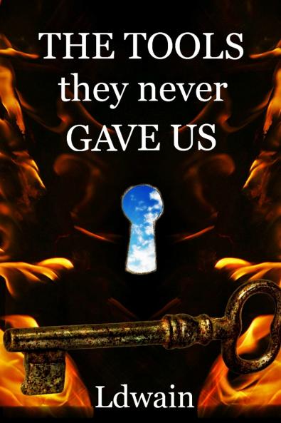 THE TOOLS they never GAVE US