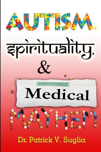 Autism Spirituality & Medical Mayhem