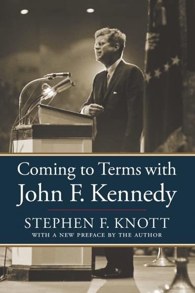 Coming to Terms with John F. Kennedy