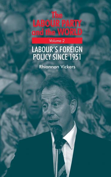 The Labour Party and the world volume 2