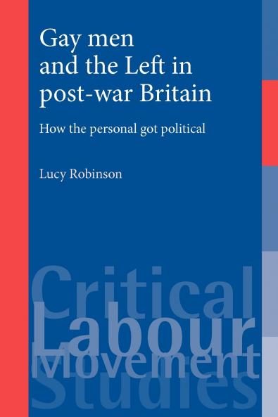 Gay men and the Left in post-war Britain