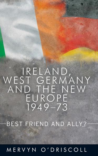 Ireland West Germany and the New Europe 1949-73