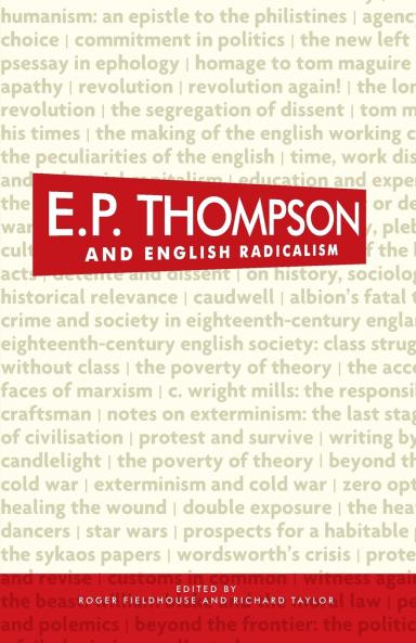 E. P. Thompson and English radicalism