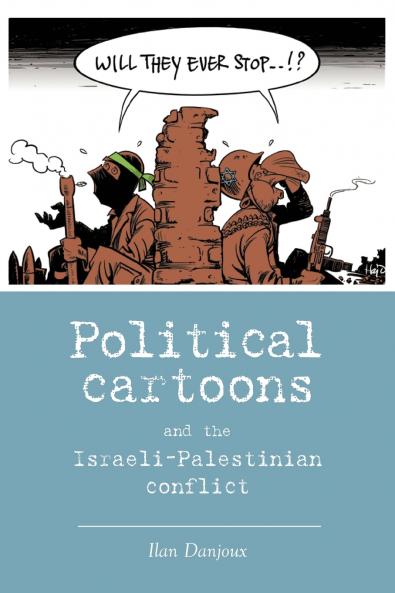 Political cartoons and the Israeli-Palestinian conflict