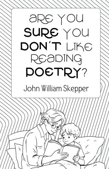 Are You Sure You Don't Like Reading Poetry?