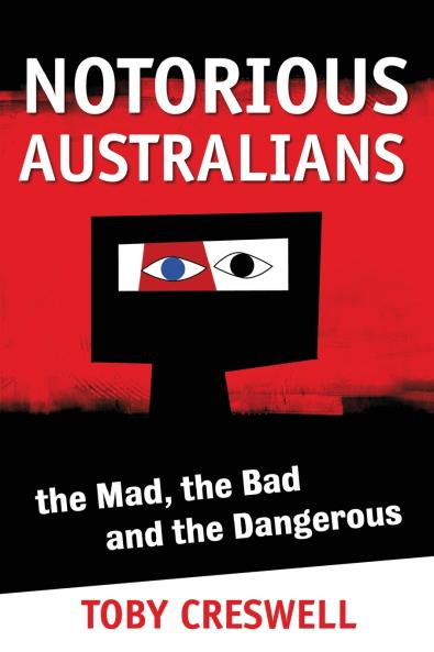 NOTORIOUS AUSTRALIANS