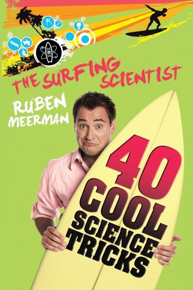 SURFING SCIENTIST 40 COOL SCIENCE TRICKS