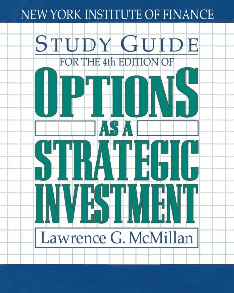 Study Guide for the 4th Edition of Options as a Strategic Investment