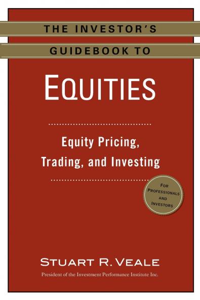 The Investor's Guidebook to Equities