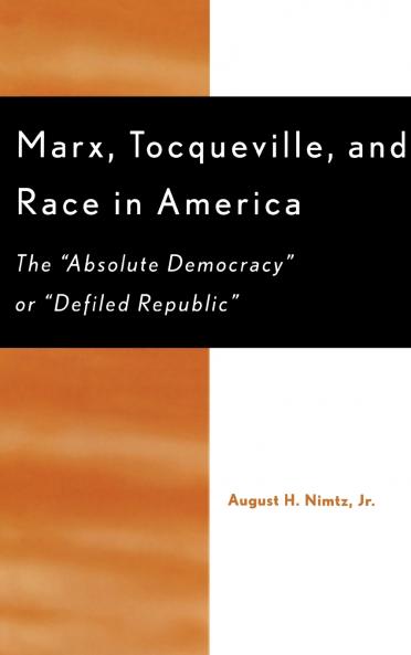 Marx Tocqueville and Race in America