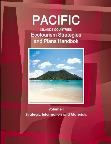 Pacific Islands Countries Ecotourism Strategies and Plans Handbook Volume 1 Strategic Information and Materials