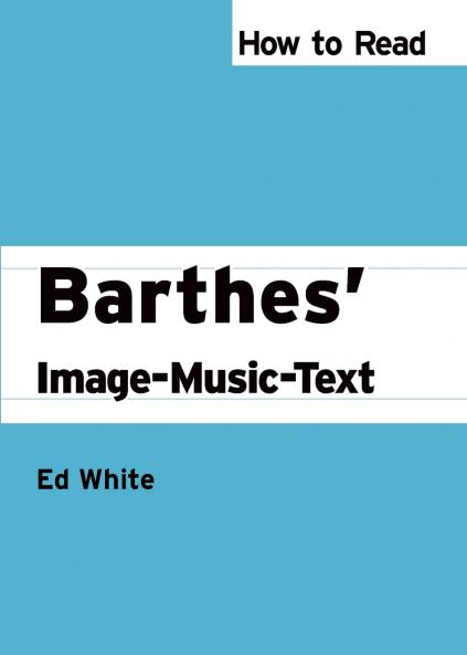 How to Read Barthes' Image-Music-Text