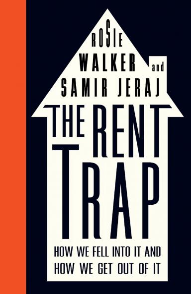 The Rent Trap: How we Fell into It and How we Get Out of It