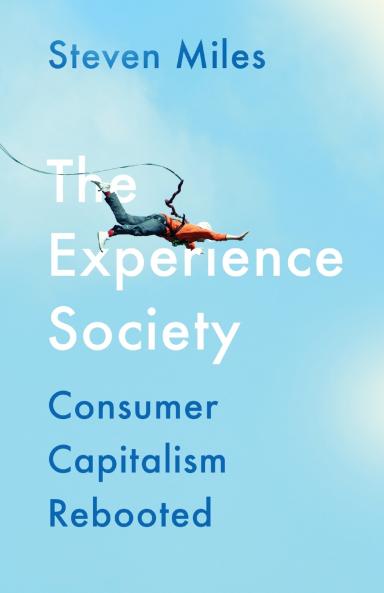 The Experience Society: Consumer Capitalism Rebooted
