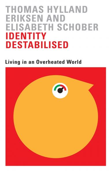 Identity Destabilised: Living in an Overheated World