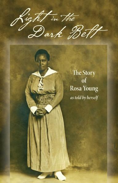 Light in the Dark Belt - The Story of Rosa Young