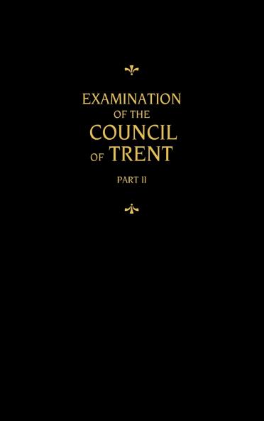 Chemnitz's Works Volume 2 (Examination of the Council of Trent II)