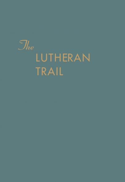The Lutheran Trail